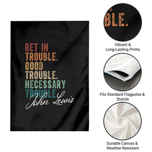 John Lewis Garden Flag Get In Trouble Good Necessary Trouble Social Justice TS11 Print Your Wear