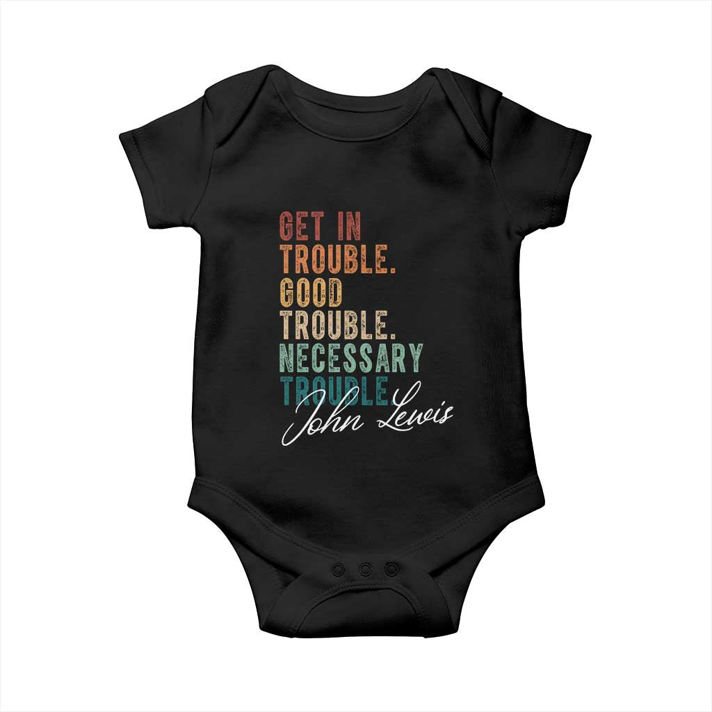 John Lewis Baby Onesie Get In Trouble Good Necessary Trouble Social Justice TS11 Black Print Your Wear