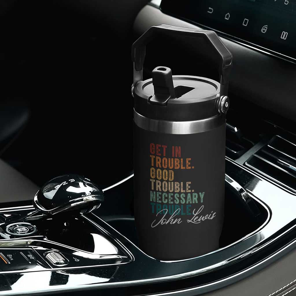 John Lewis Flip Straw Tumbler Get In Trouble Good Necessary Trouble Social Justice TS11 Print Your Wear