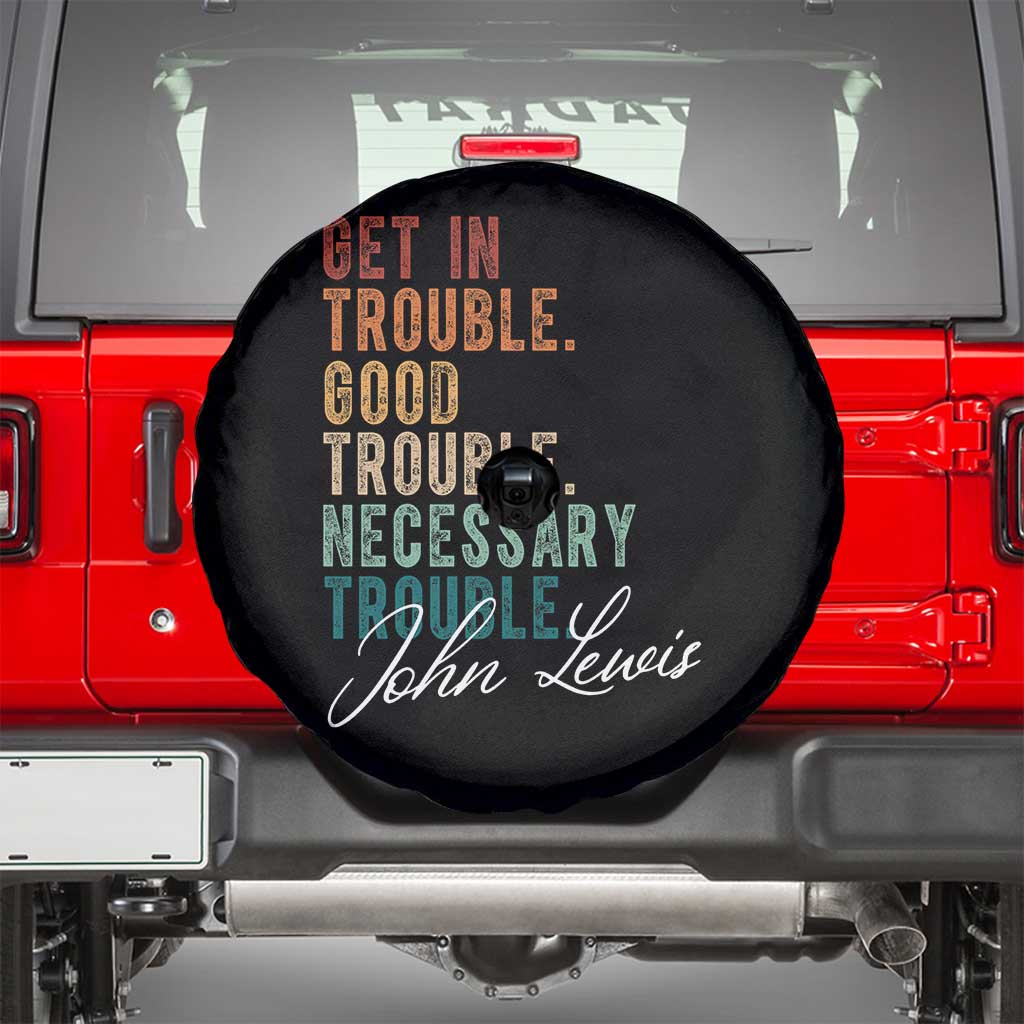 John Lewis Spare Tire Cover Get In Trouble Good Necessary Trouble Social Justice TS11 Black Print Your Wear