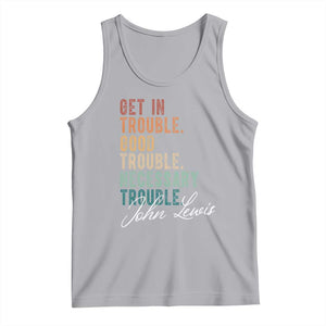 John Lewis Tank Top Get In Trouble Good Necessary Trouble Social Justice TS11 Athletic Heather Print Your Wear