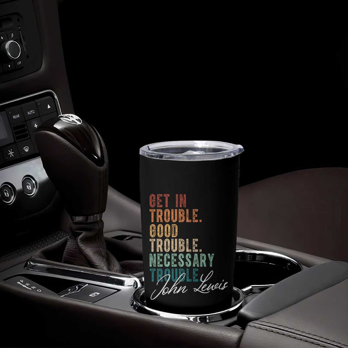 John Lewis Tumbler Cup Get In Trouble Good Necessary Trouble Social Justice TS11 Print Your Wear