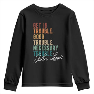 John Lewis Youth Sweatshirt Get In Trouble Good Necessary Trouble Social Justice TS11 Black Print Your Wear
