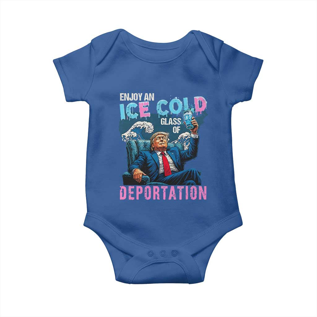 Funny Enjoy An Ice Cold Glass Of Deportation Baby Onesie American Flag TS11 Royal Blue Print Your Wear