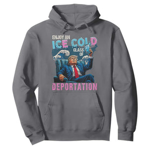 Funny Enjoy An Ice Cold Glass Of Deportation Hoodie American Flag TS11 Charcoal Print Your Wear