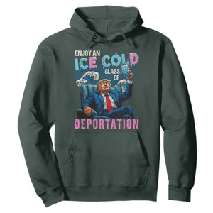 Funny Enjoy An Ice Cold Glass Of Deportation Hoodie American Flag TS11 Dark Forest Green Print Your Wear