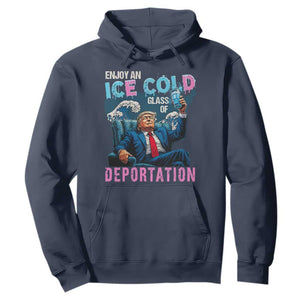 Funny Enjoy An Ice Cold Glass Of Deportation Hoodie American Flag TS11 Navy Print Your Wear