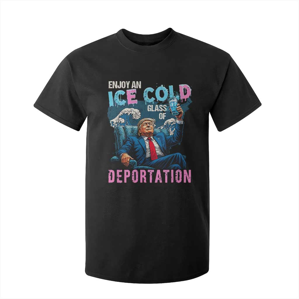 Funny Enjoy An Ice Cold Glass Of Deportation T Shirt For Kid American Flag TS11 Black Print Your Wear
