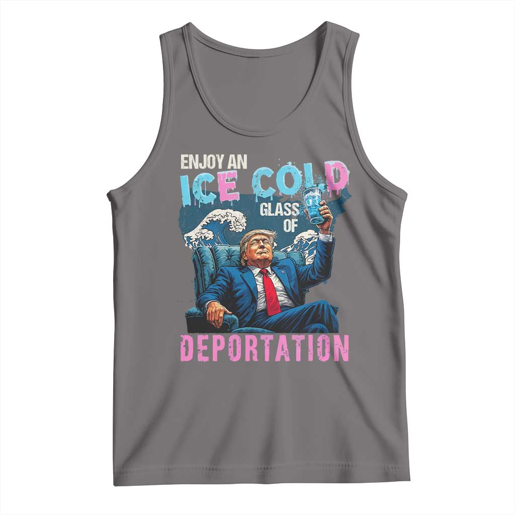Funny Enjoy An Ice Cold Glass Of Deportation Tank Top American Flag TS11 Deep Heather Print Your Wear