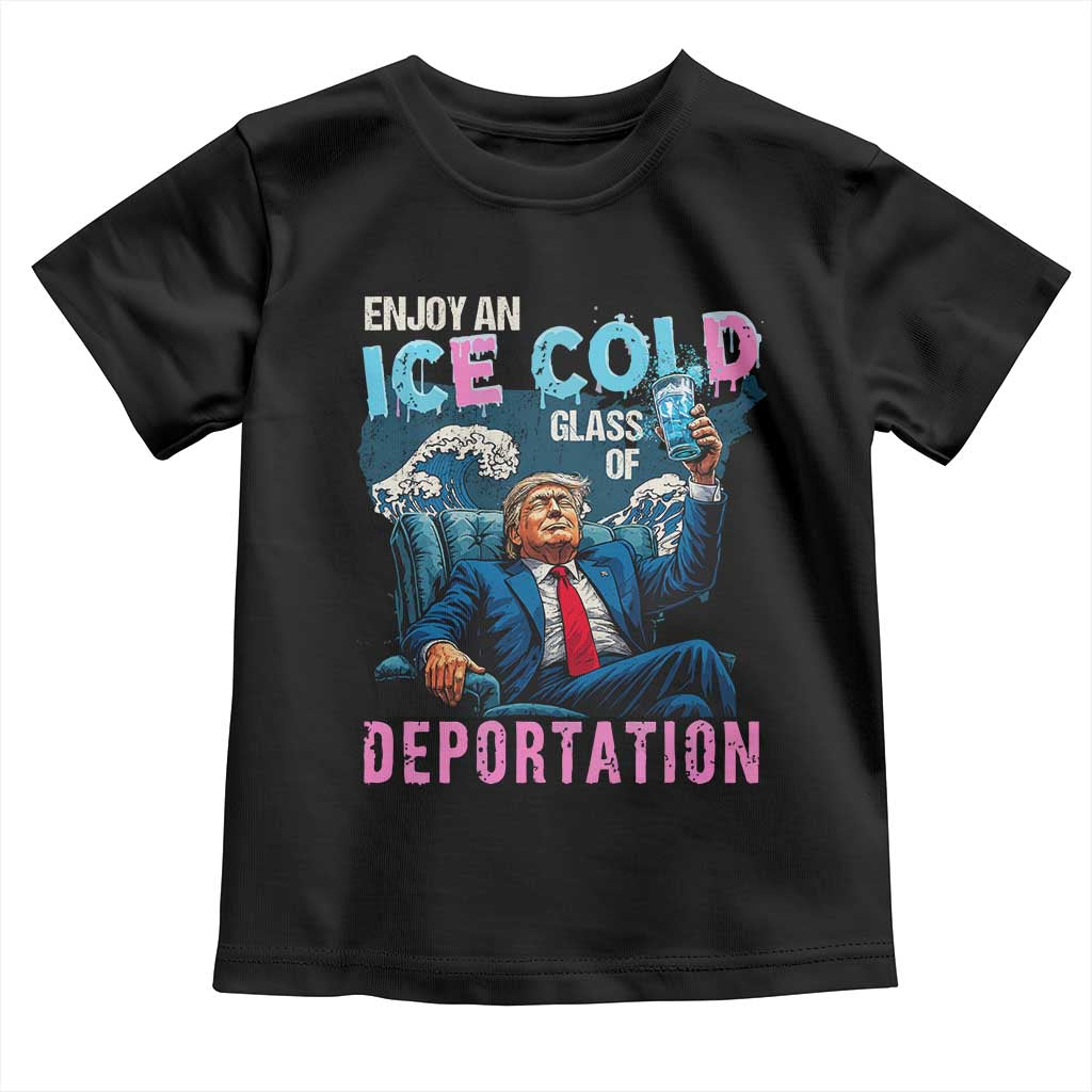 Funny Enjoy An Ice Cold Glass Of Deportation Toddler T Shirt American Flag TS11 Black Print Your Wear