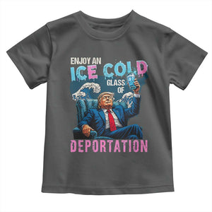 Funny Enjoy An Ice Cold Glass Of Deportation Toddler T Shirt American Flag TS11 Dark Heather Print Your Wear