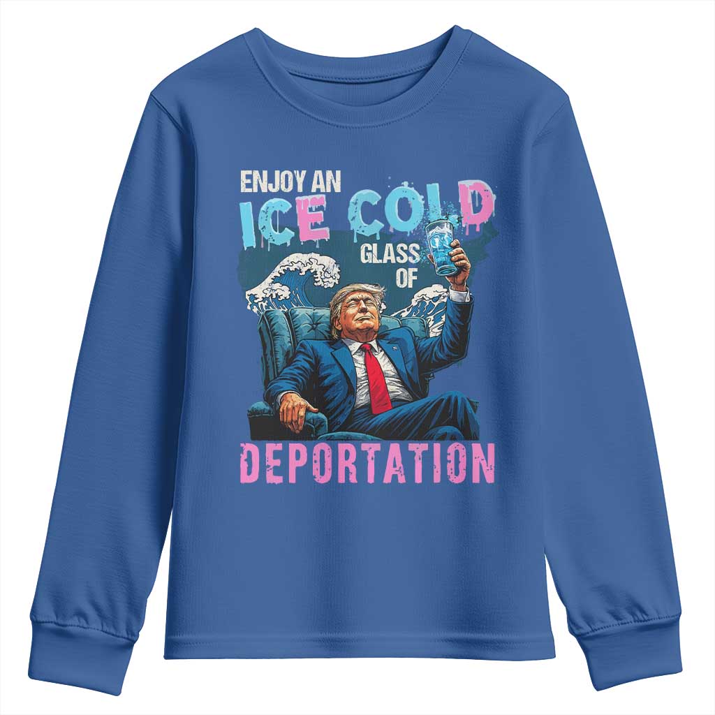 Funny Enjoy An Ice Cold Glass Of Deportation Youth Sweatshirt American Flag TS11 Royal Blue Print Your Wear