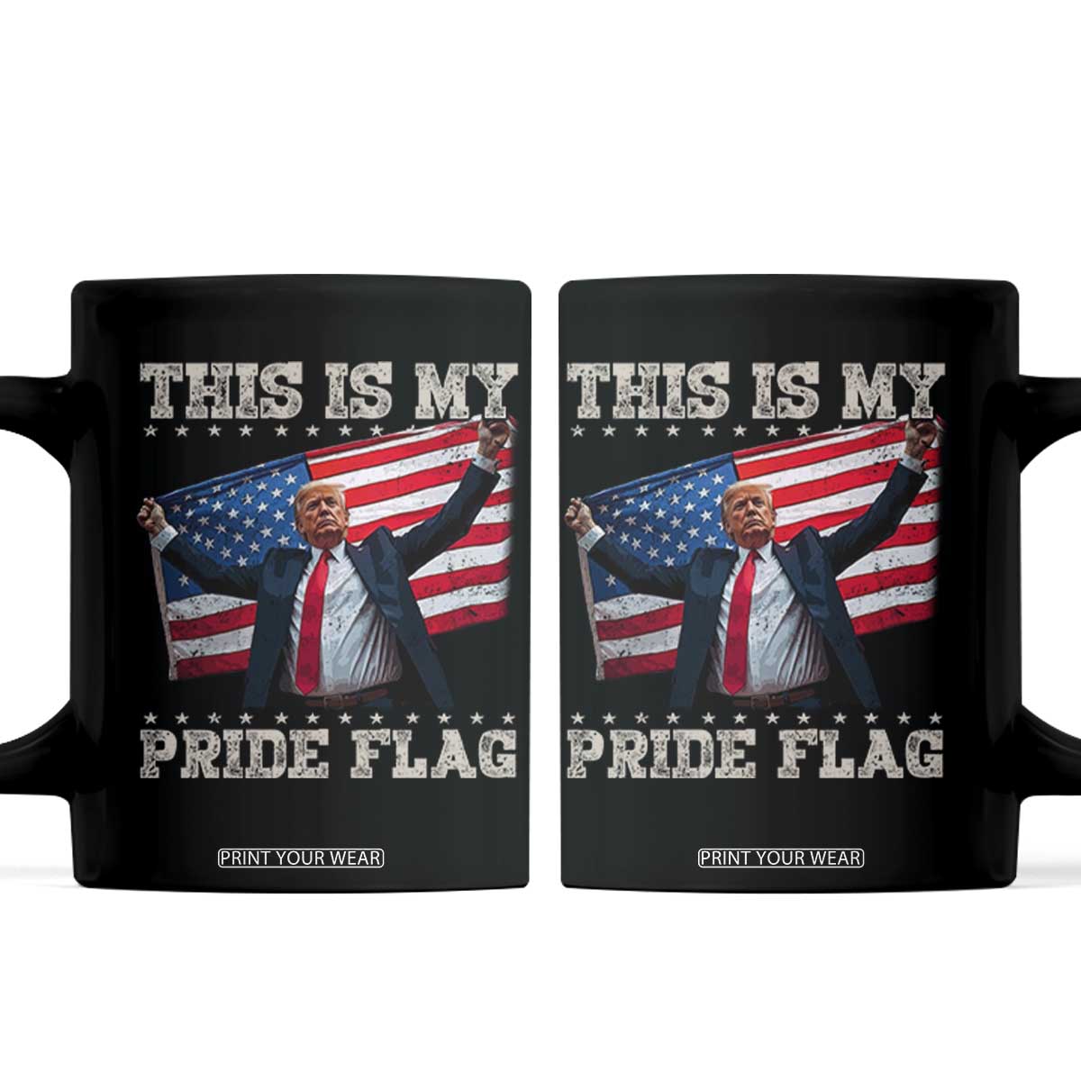 Funny Patriot Trump This Is My Pride Flag Coffee Mug 4th Of July American Flag TS11 Black Print Your Wear