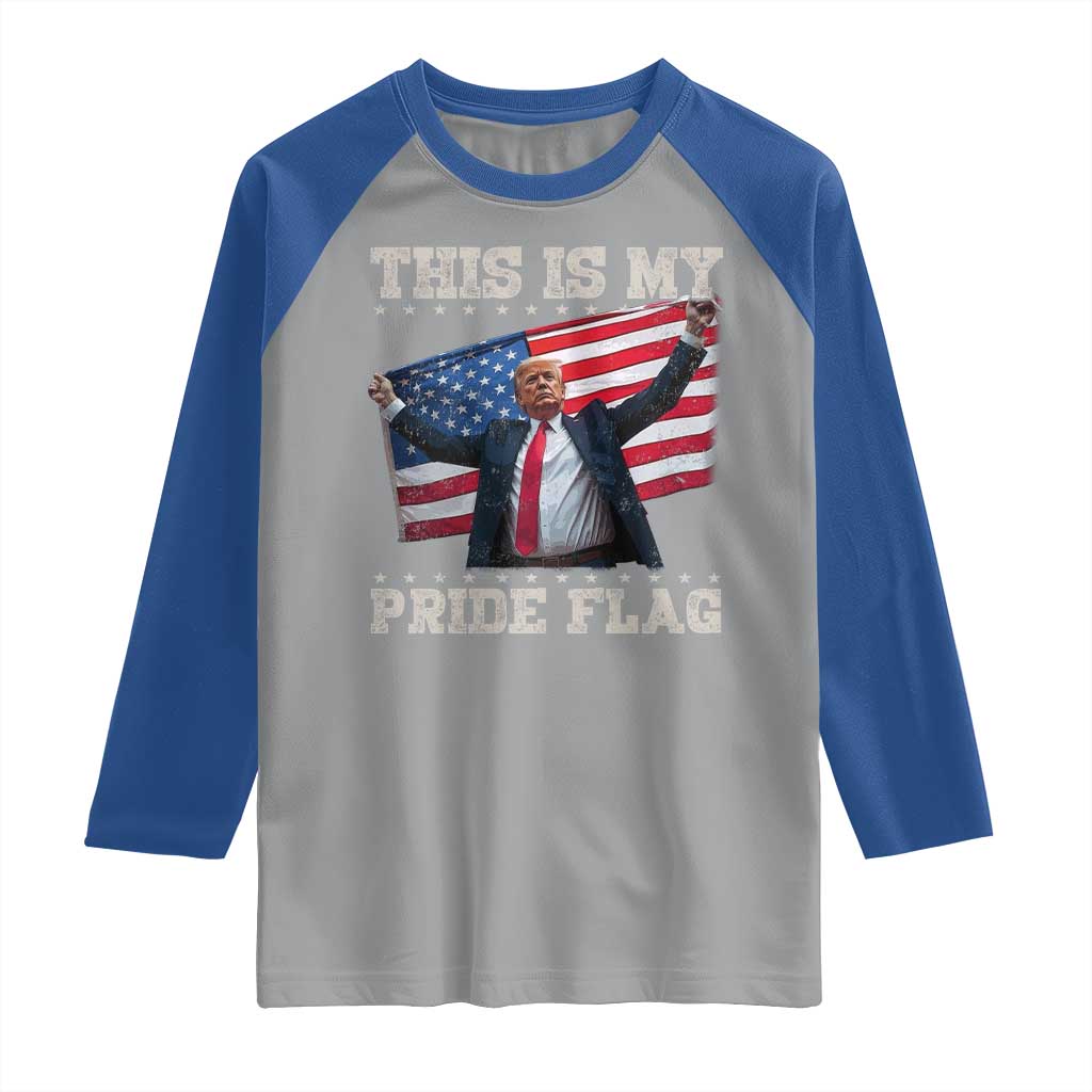 Funny Patriot Trump This Is My Pride Flag Raglan Shirt 4th Of July American Flag TS11 Sport Gray Royal Print Your Wear