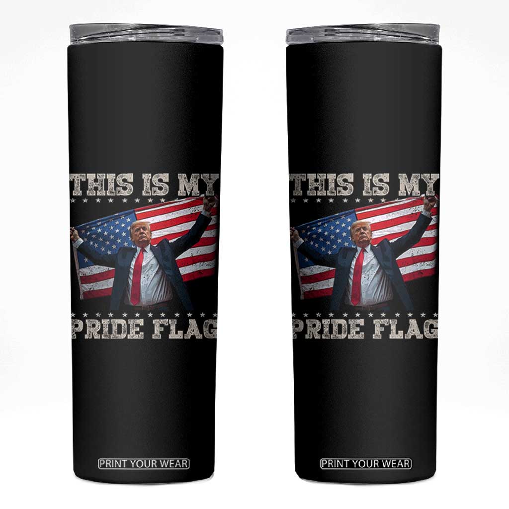 Funny Patriot Trump This Is My Pride Flag Skinny Tumbler 4th Of July American Flag TS11 Black Print Your Wear