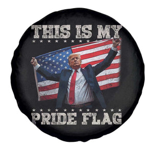 Funny Patriot Trump This Is My Pride Flag Spare Tire Cover 4th Of July American Flag TS11 Print Your Wear