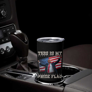 Funny Patriot Trump This Is My Pride Flag Tumbler Cup 4th Of July American Flag TS11 Print Your Wear