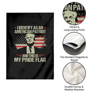 Funny Patriot Trump 4th Of July Garden Flag I Identify As An American Patriot And This Is My Pride Flag TS11 Print Your Wear