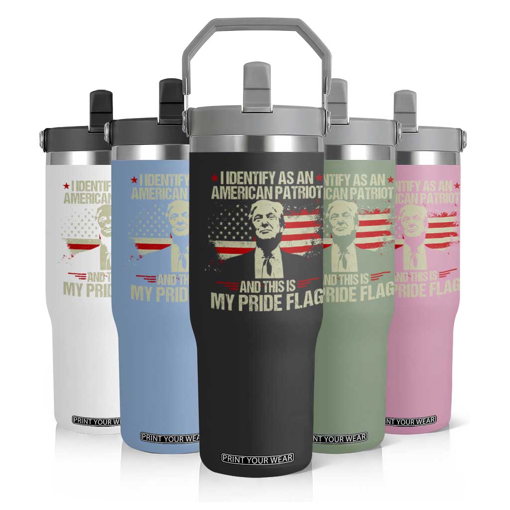 Funny Patriot Trump 4th Of July Flip Straw Tumbler I Identify As An American Patriot And This Is My Pride Flag TS11 Print Your Wear