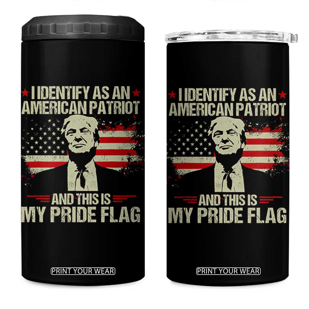 Funny Patriot Trump 4th Of July 4 in 1 Can Cooler Tumbler I Identify As An American Patriot And This Is My Pride Flag TS11 One Size: 16 oz Black Print Your Wear