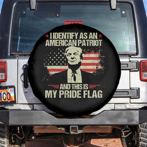 Funny Patriot Trump 4th Of July Spare Tire Cover I Identify As An American Patriot And This Is My Pride Flag TS11 No hole Black Print Your Wear