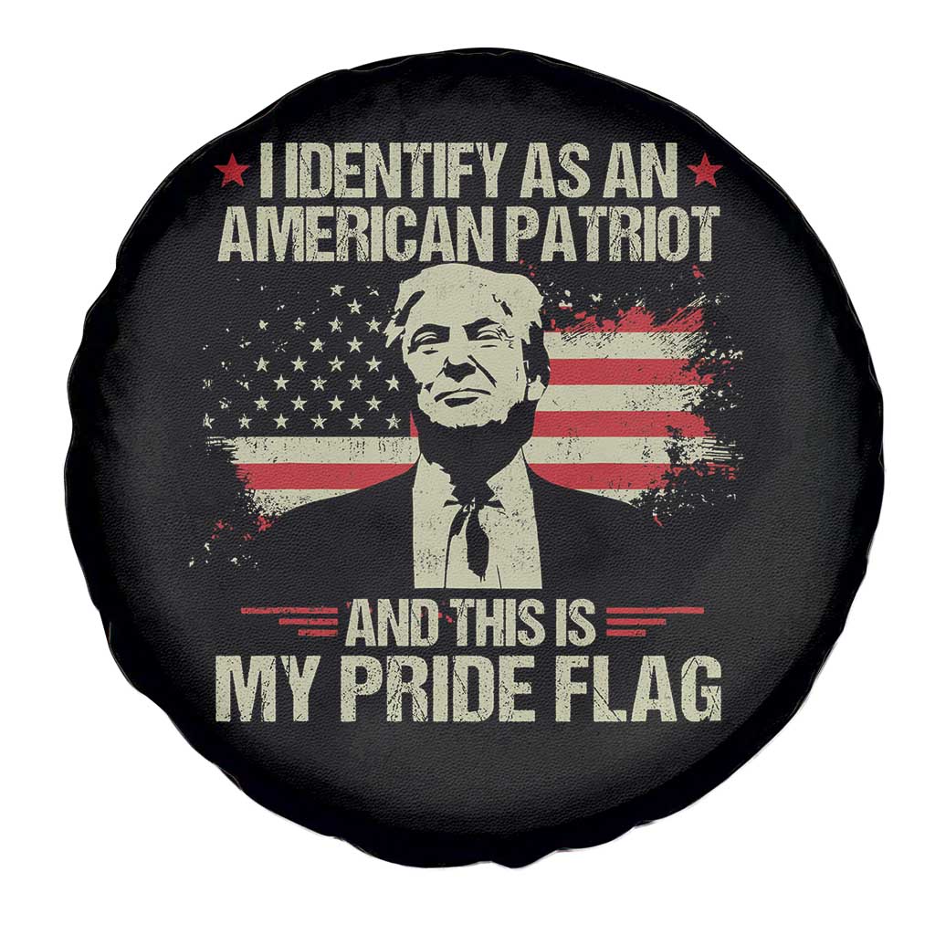 Funny Patriot Trump 4th Of July Spare Tire Cover I Identify As An American Patriot And This Is My Pride Flag TS11 Print Your Wear