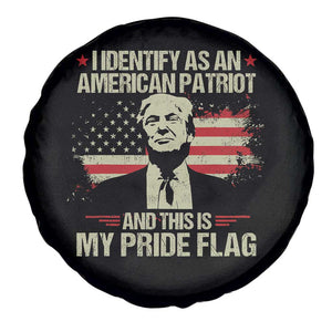 Funny Patriot Trump 4th Of July Spare Tire Cover I Identify As An American Patriot And This Is My Pride Flag TS11 Print Your Wear