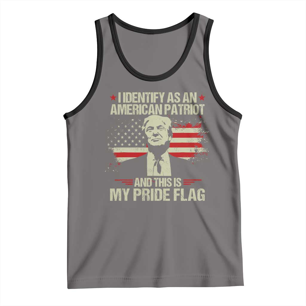 Funny Patriot Trump 4th Of July Tank Top I Identify As An American Patriot And This Is My Pride Flag TS11 Deep Heather Black Print Your Wear