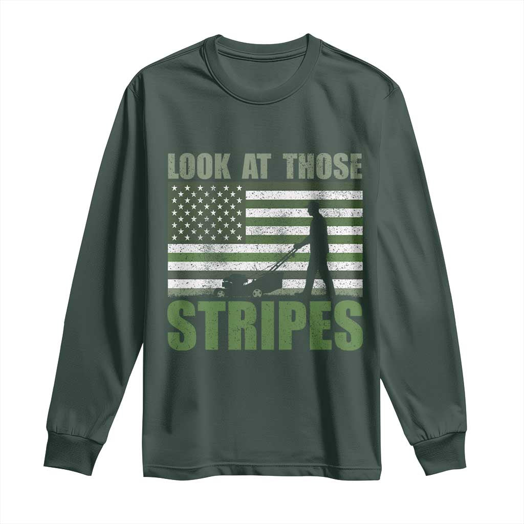 Funny Gardening Lawn Mower Long Sleeve Shirt Look At Those Stripes American Flag TS11 Dark Forest Green Print Your Wear