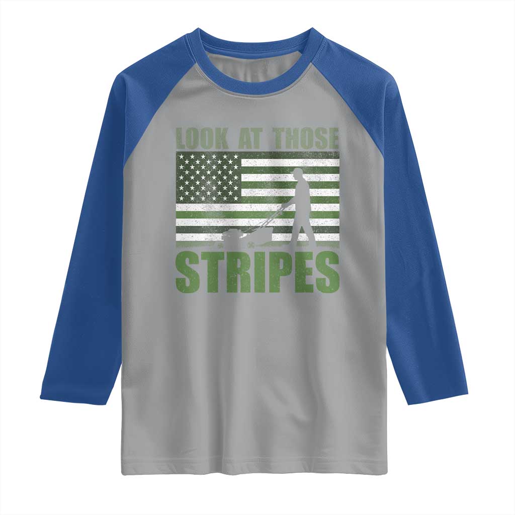 Funny Gardening Lawn Mower Raglan Shirt Look At Those Stripes American Flag TS11 Sport Gray Royal Print Your Wear