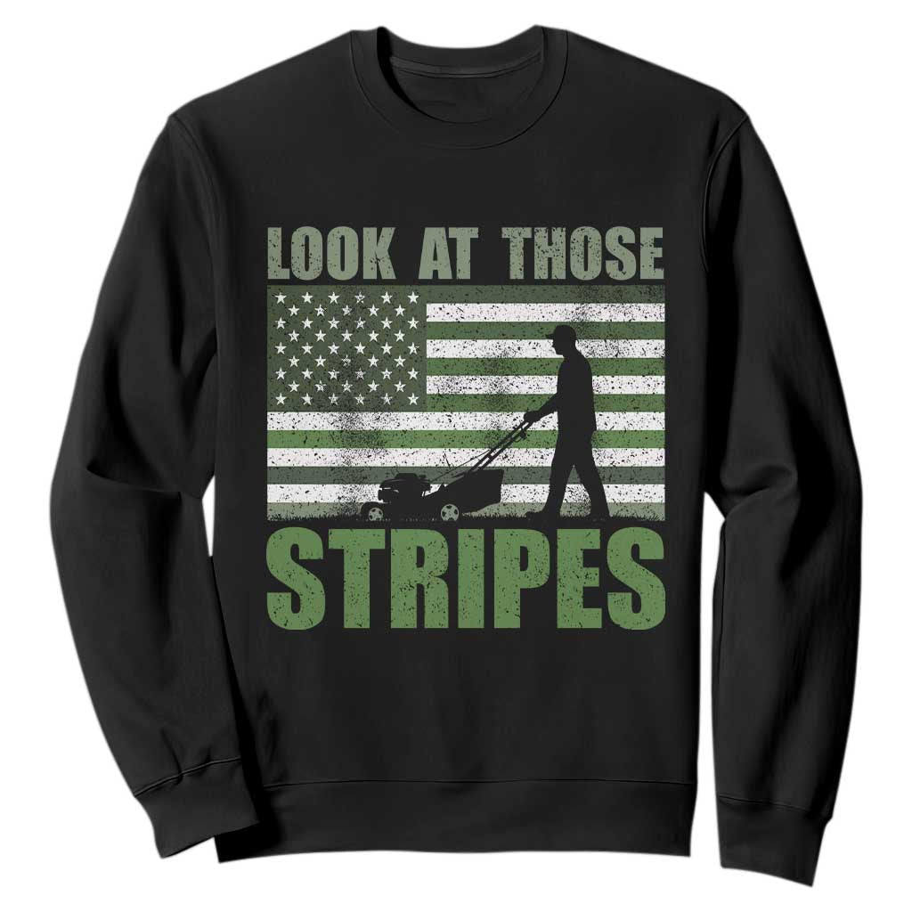 Funny Gardening Lawn Mower Sweatshirt Look At Those Stripes American Flag TS11 Black Print Your Wear