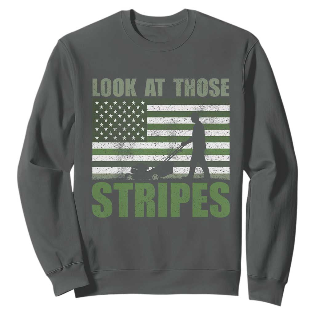Funny Gardening Lawn Mower Sweatshirt Look At Those Stripes American Flag TS11 Dark Heather Print Your Wear