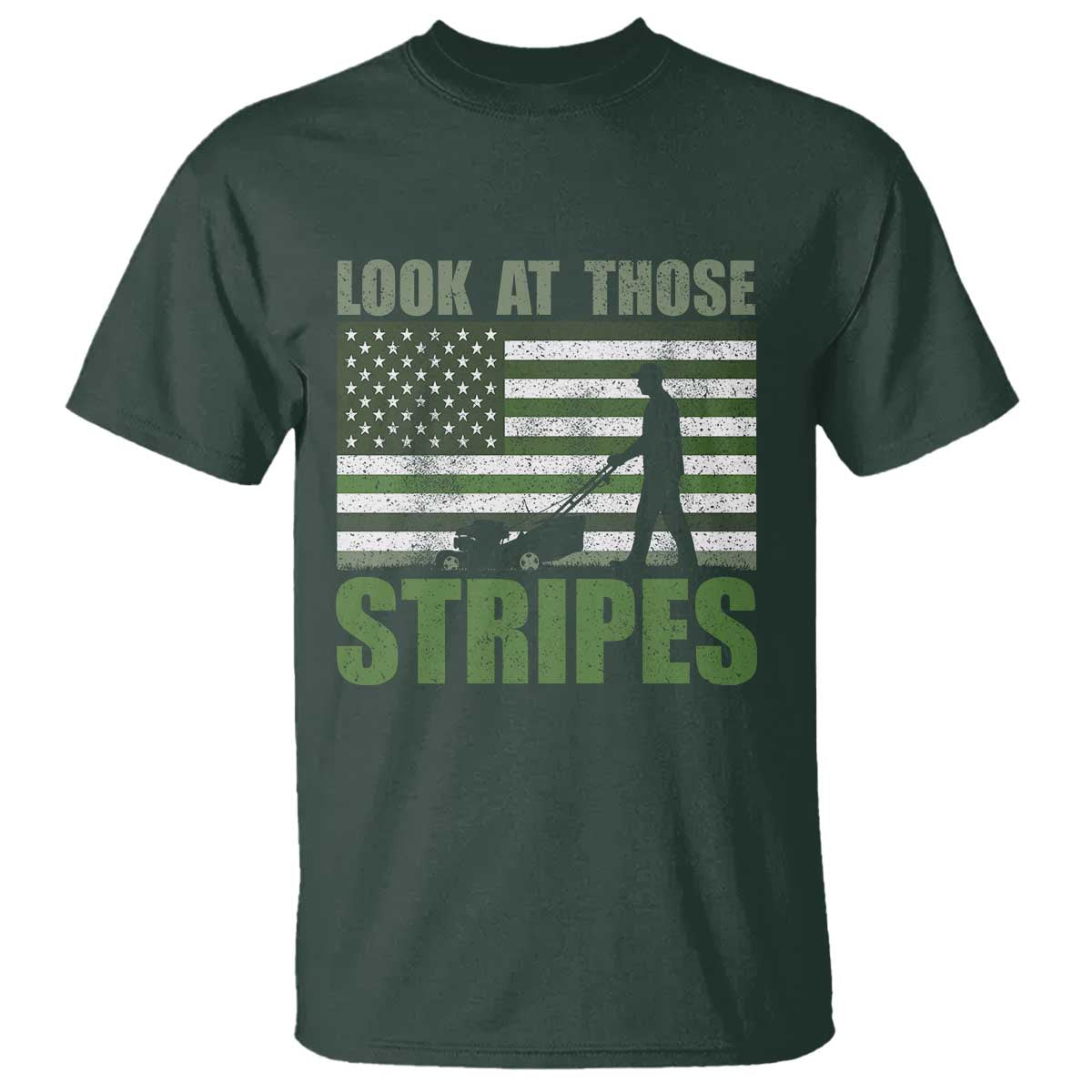 Funny Gardening Lawn Mower T Shirt Look At Those Stripes American Flag TS11 Dark Forest Green Print Your Wear