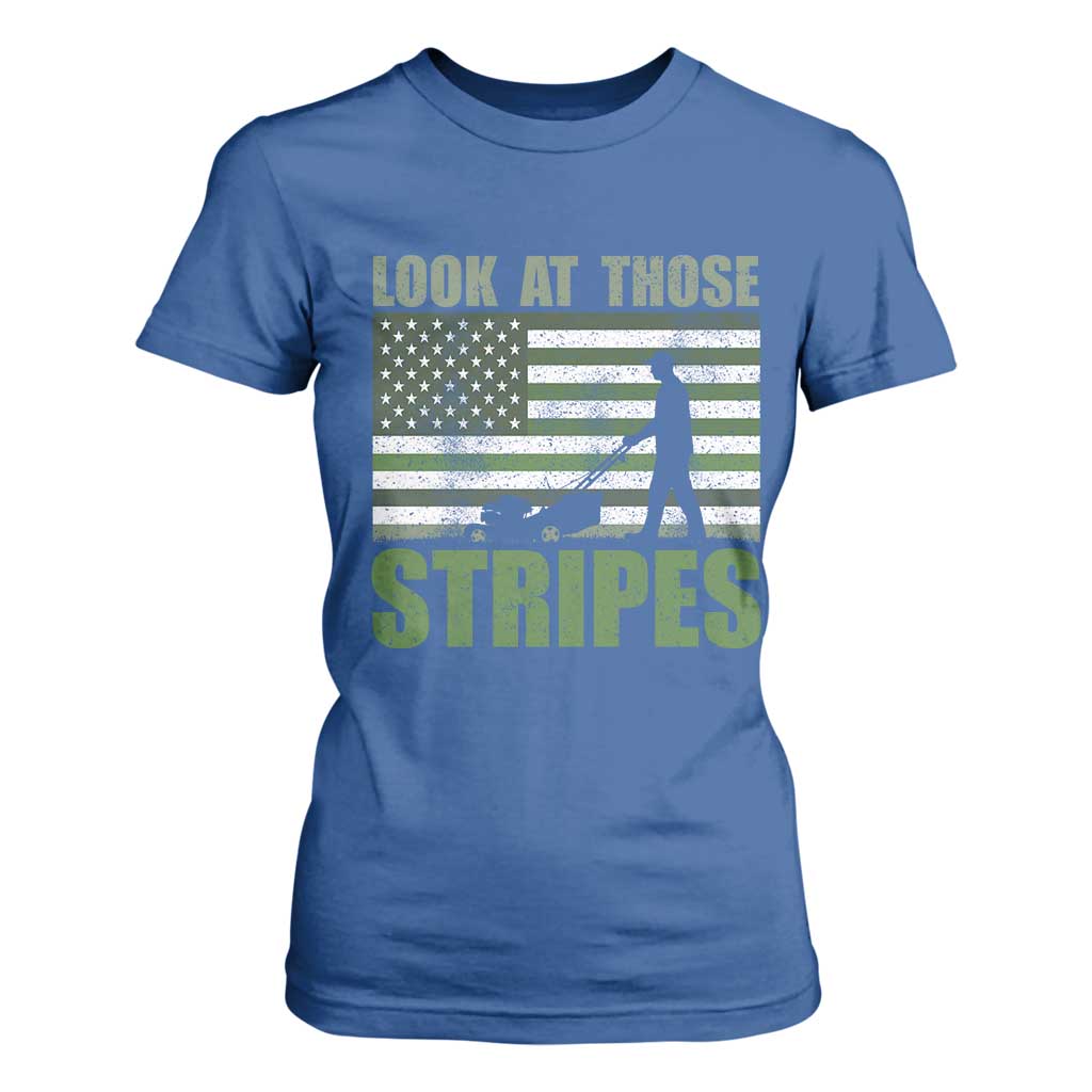 Funny Gardening Lawn Mower T Shirt For Women Look At Those Stripes American Flag TS11 Royal Blue Print Your Wear