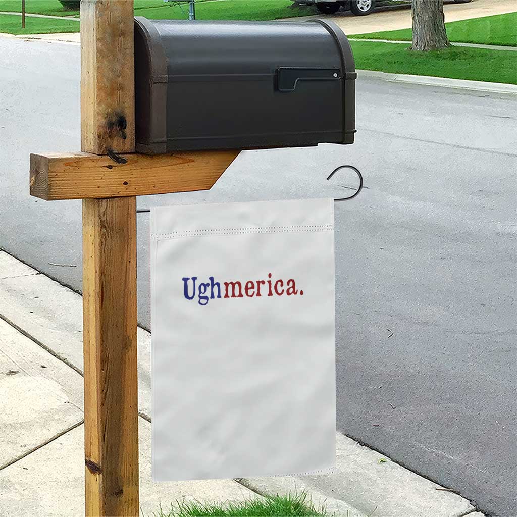 Ughmerica Liberal 4th of July Political Independence Day Garden Flag