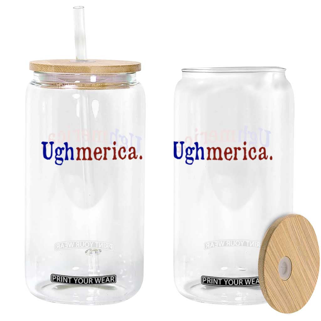 Ughmerica Liberal 4th of July Political Independence Day Glass Can