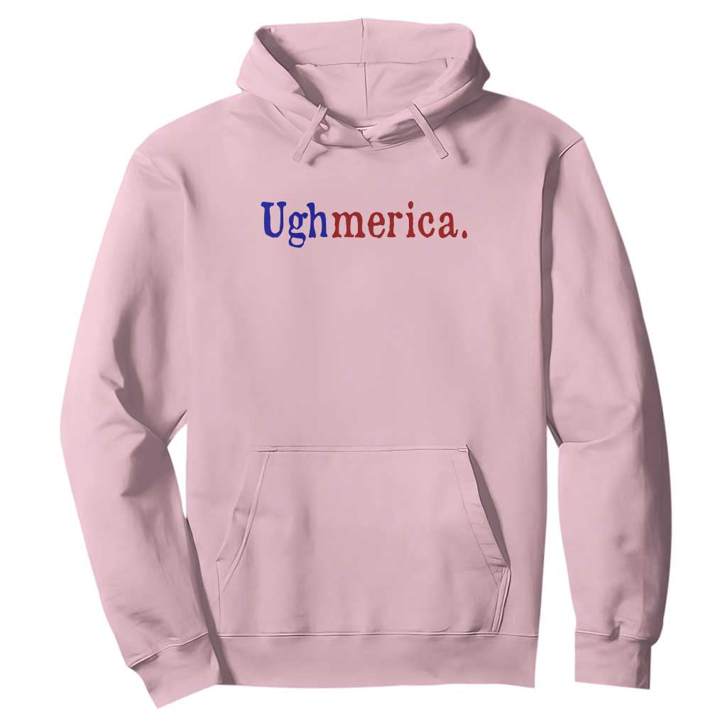 Ughmerica Liberal 4th of July Political Independence Day Hoodie