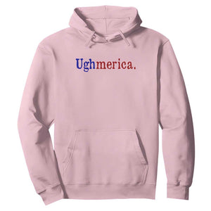 Ughmerica Liberal 4th of July Political Independence Day Hoodie