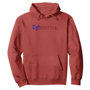 Ughmerica Liberal 4th of July Political Independence Day Hoodie