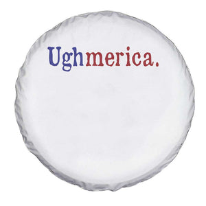Ughmerica Liberal 4th of July Political Independence Day Spare Tire Cover