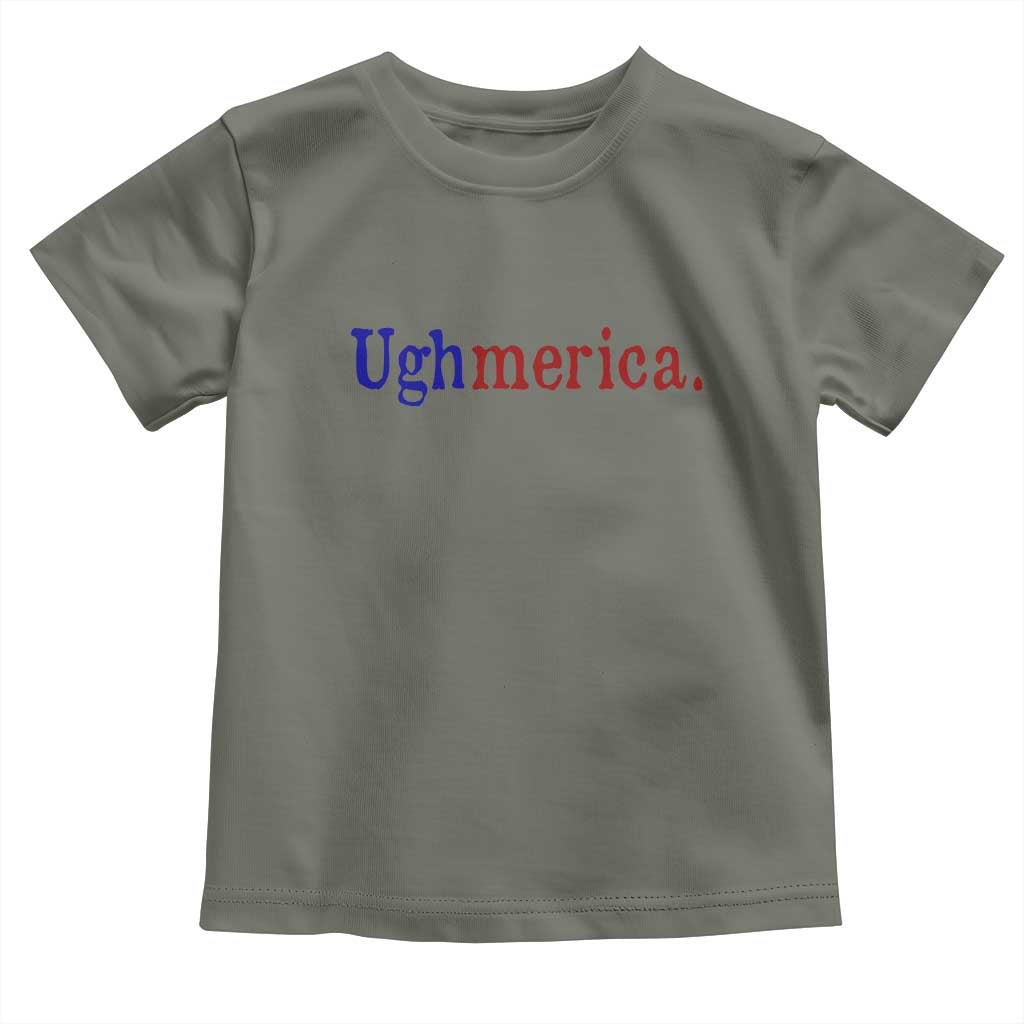 Ughmerica Liberal 4th of July Political Independence Day Toddler T Shirt