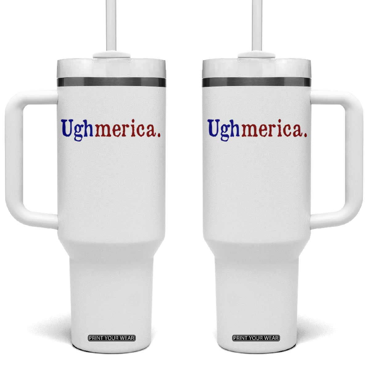 Ughmerica Liberal 4th of July Political Independence Day Tumbler With Handle