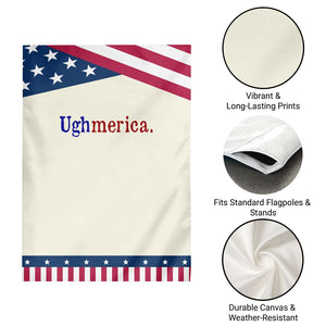 Ughmerica Liberal 4th of July Political Independence Day Patriotic Garden Flag