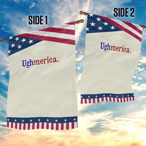 Ughmerica Liberal 4th of July Political Independence Day Patriotic Garden Flag