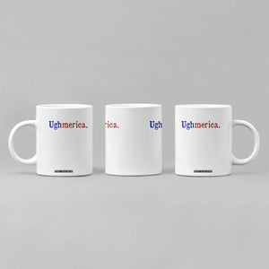 Ughmerica Liberal 4th of July Political Independence Day Coffee Mug