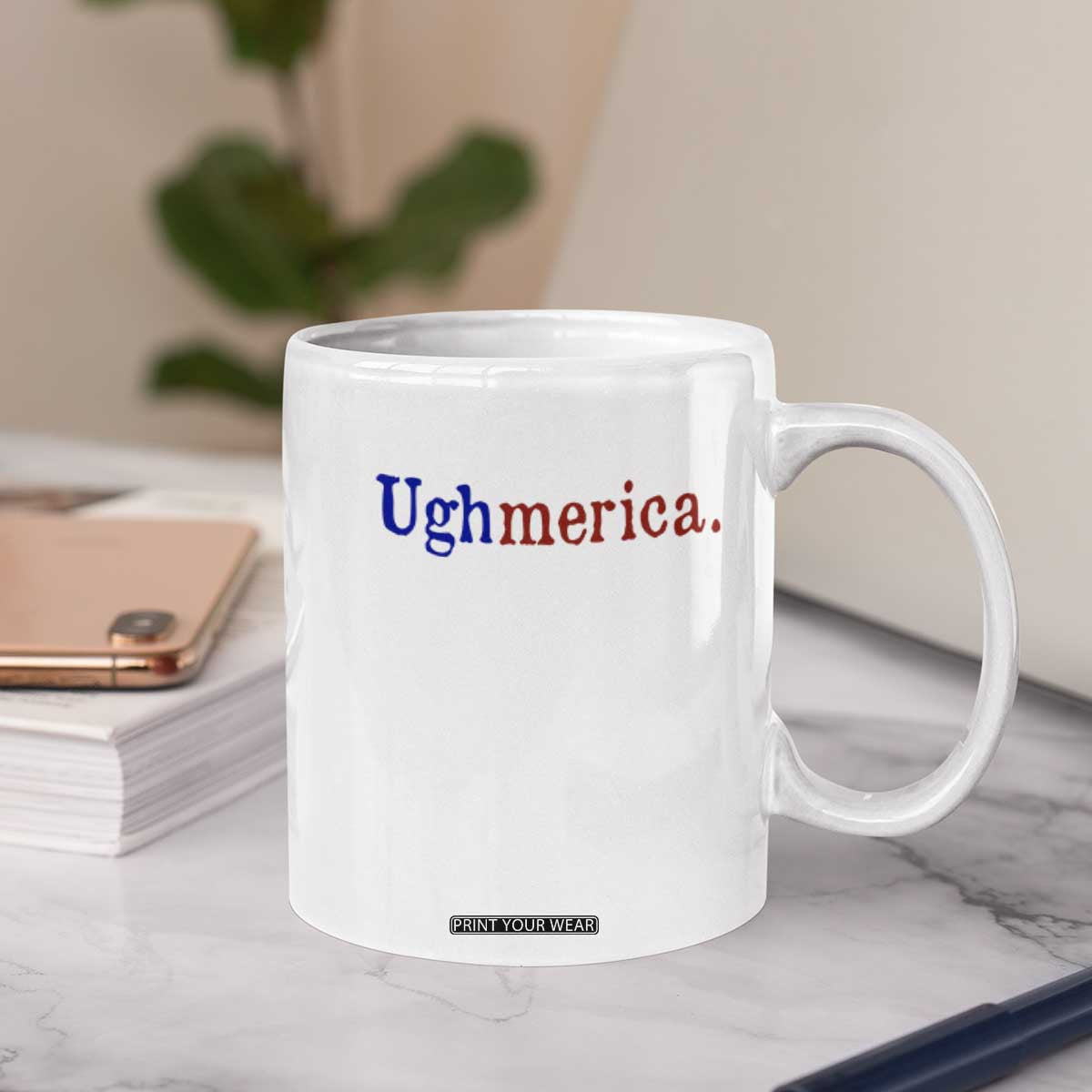 Ughmerica Liberal 4th of July Political Independence Day Coffee Mug