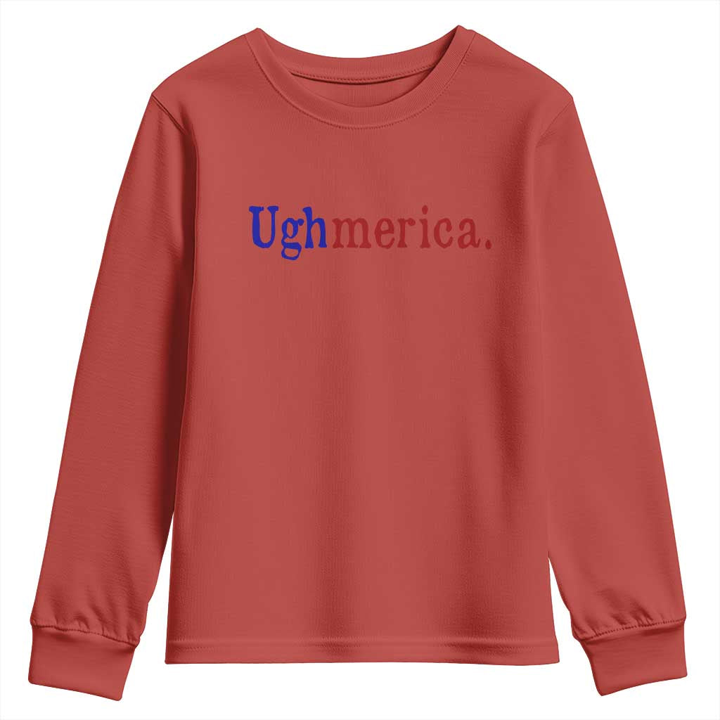 Ughmerica Liberal 4th of July Political Independence Day Youth Sweatshirt
