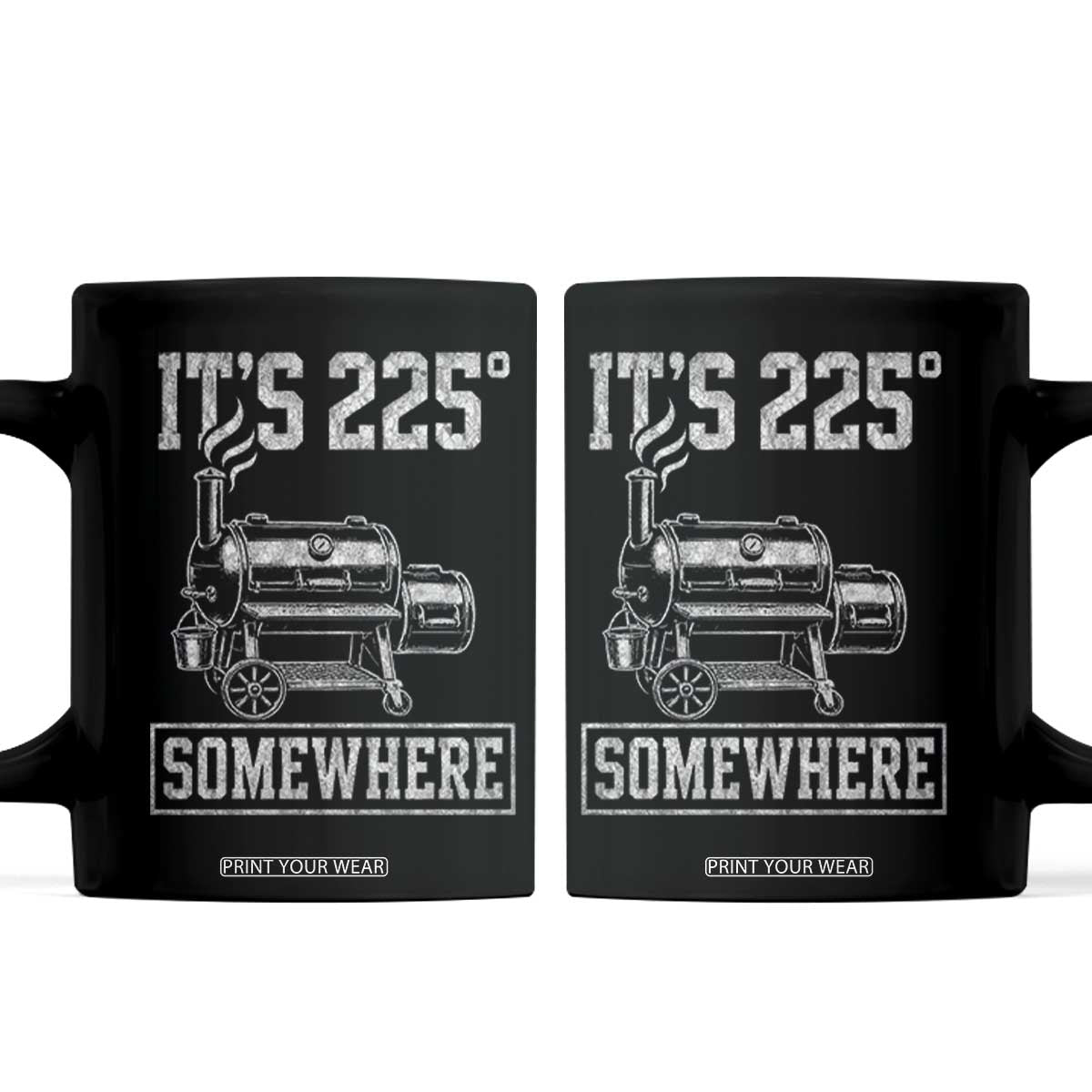 It Is 225 Somewhere Funny BBQ Smoker Grill Coffee Mug