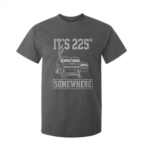 It Is 225 Somewhere Funny BBQ Smoker Grill T Shirt For Kid