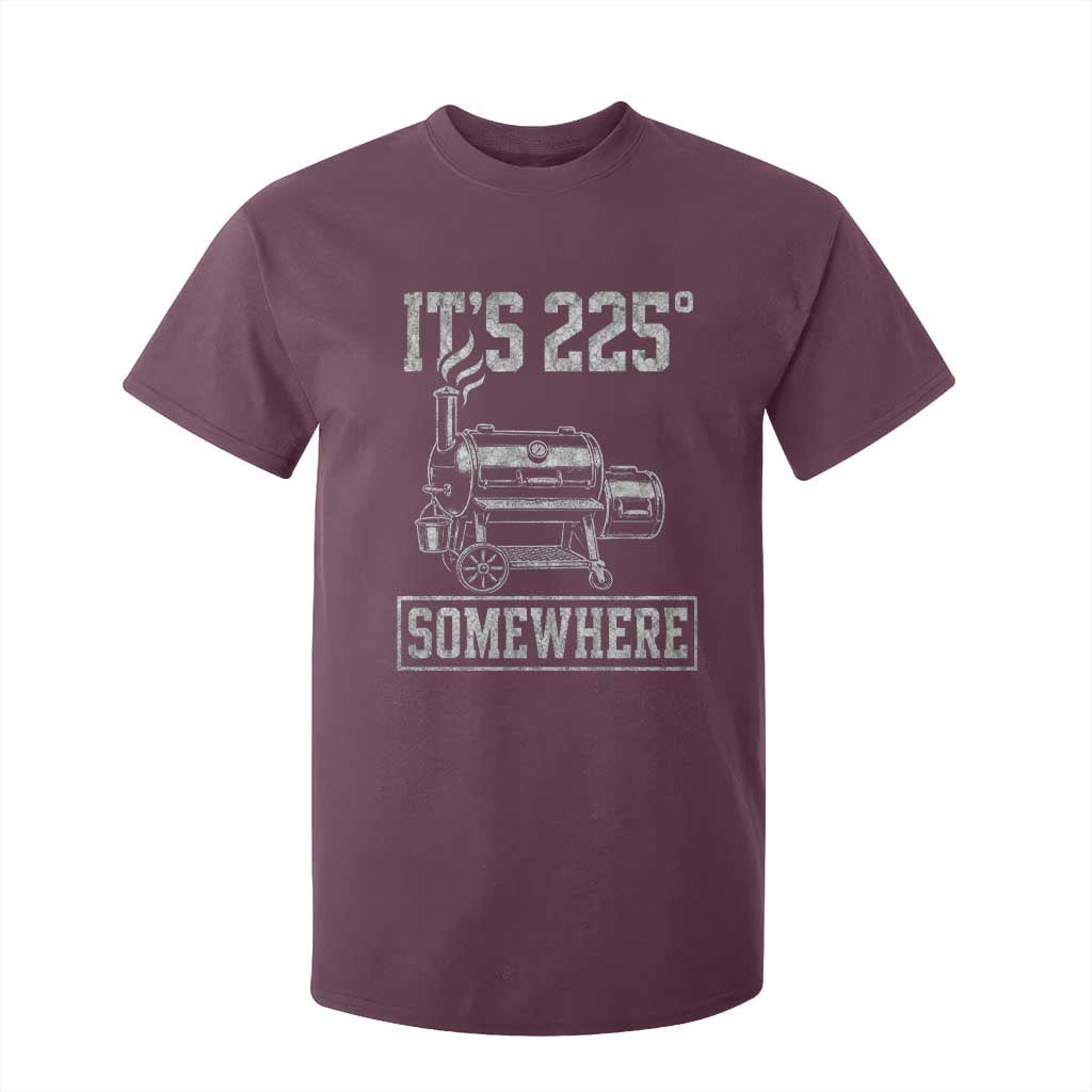 It Is 225 Somewhere Funny BBQ Smoker Grill T Shirt For Kid
